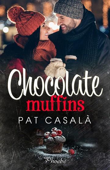 CHOCOLATE MUFFINS | 9788418491702 | CASALA, PAT  | Galatea Llibres | Librería online de Reus, Tarragona | Comprar libros en catalán y castellano online