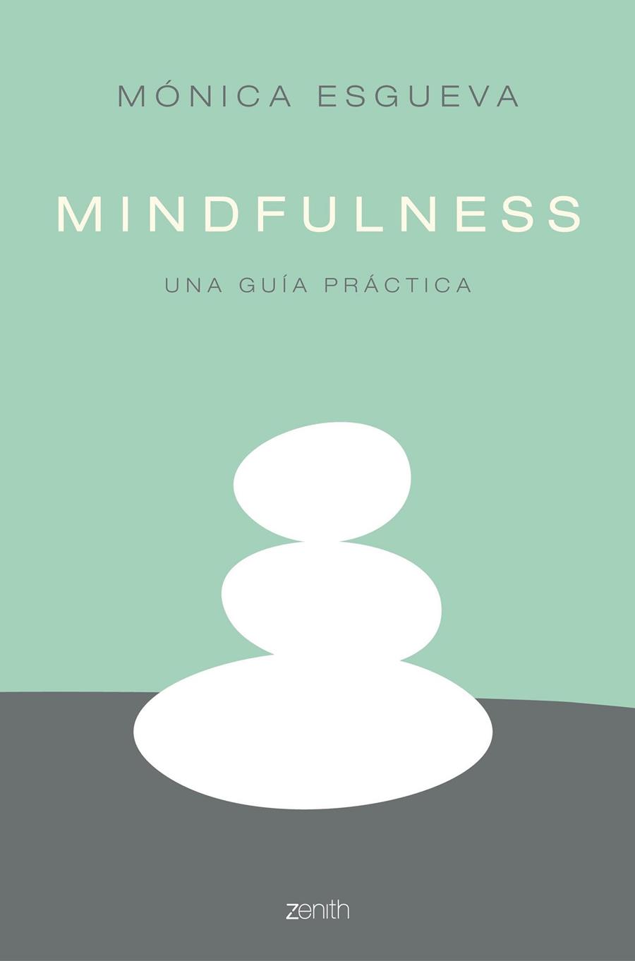 MINDFULNESS. UNA GUÍA PRÁCTICA | 9788408158554 | ESGUEVA, MONICA | Galatea Llibres | Llibreria online de Reus, Tarragona | Comprar llibres en català i castellà online