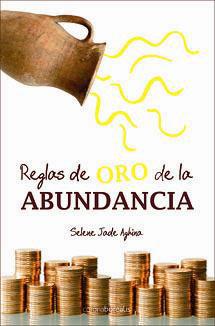 REGLAS DE ORO DE LA ABUNDANCIA | 9788495645944 | AGHINA, SELENE JADE | Galatea Llibres | Llibreria online de Reus, Tarragona | Comprar llibres en català i castellà online