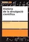 HISTÒRIA DE LA DIVULGACIÓ CIENTÍFICA | 9788497663328 | CORTIÑAS I ROVIRA, SERGI | Galatea Llibres | Librería online de Reus, Tarragona | Comprar libros en catalán y castellano online