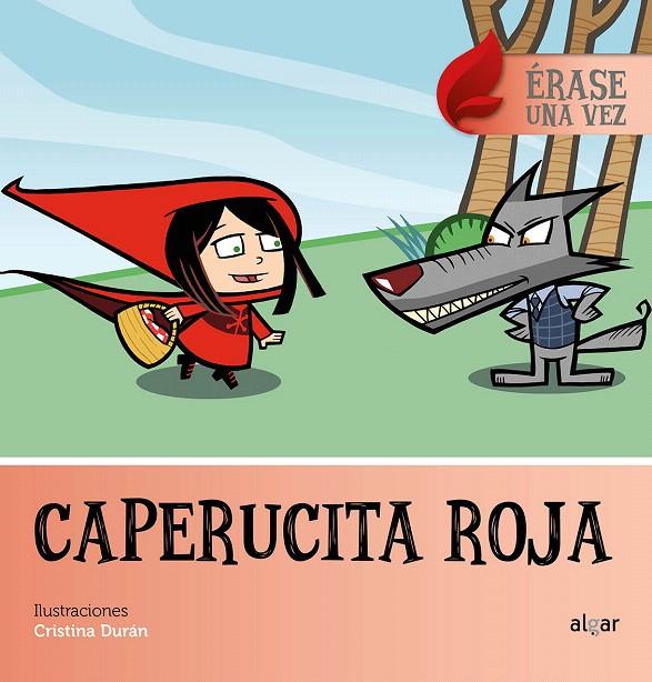 CAPERUCITA ROJA (ÉRASE UNA VEZ) | 9788491420958 | Galatea Llibres | Llibreria online de Reus, Tarragona | Comprar llibres en català i castellà online