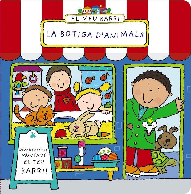 EL MEU BARRI. LA BOTIGA D¿ANIMALS | 9788499065298 | ABBOTT, SIMON | Galatea Llibres | Librería online de Reus, Tarragona | Comprar libros en catalán y castellano online