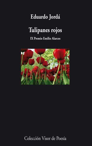 TULIPANES ROJOS | 9788498958010 | JORDÁ, EDUARDO | Galatea Llibres | Llibreria online de Reus, Tarragona | Comprar llibres en català i castellà online