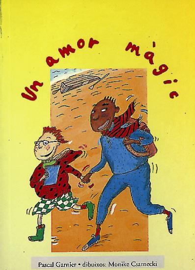 UN AMOR MÀGIC | 9788481310085 | GARNIER, PASCAL | Galatea Llibres | Llibreria online de Reus, Tarragona | Comprar llibres en català i castellà online