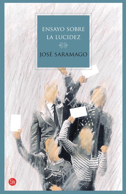 ENSAYO SOBRE LA LUCIDEZ | 9788466324489 | SARAMAGO, JOSE | Galatea Llibres | Llibreria online de Reus, Tarragona | Comprar llibres en català i castellà online