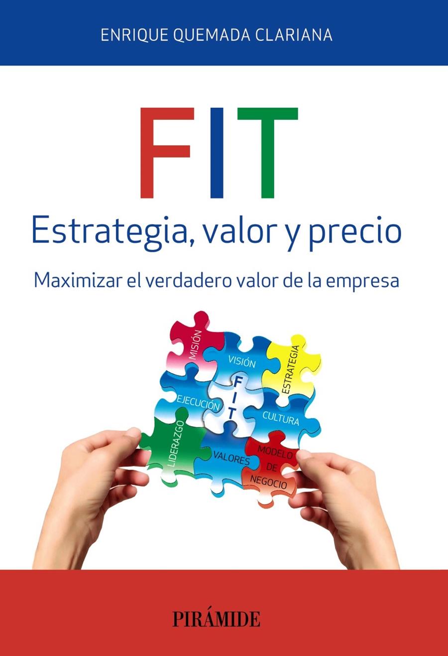 FIT. ESTRATEGIA, VALOR Y PRECIO | 9788436835618 | QUEMADA CLARIANA, ENRIQUE | Galatea Llibres | Llibreria online de Reus, Tarragona | Comprar llibres en català i castellà online