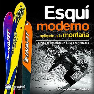 ESQUI MODERNO APLICADO A LA MONTAÑA : TECNICA DE DESCENSO EN | 9788498290592 | GUERRERO CASTILLO, CARLOS | Galatea Llibres | Llibreria online de Reus, Tarragona | Comprar llibres en català i castellà online