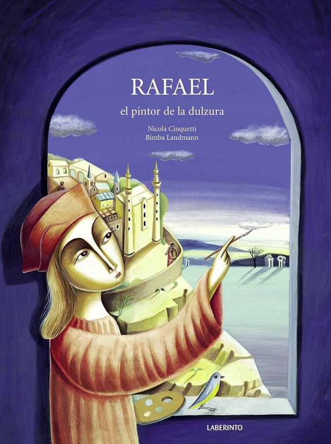 RAFAEL, EL PINTOR DE LA DULZURA | 9788484836377 | CINQUETTI, NICOLA | Galatea Llibres | Llibreria online de Reus, Tarragona | Comprar llibres en català i castellà online