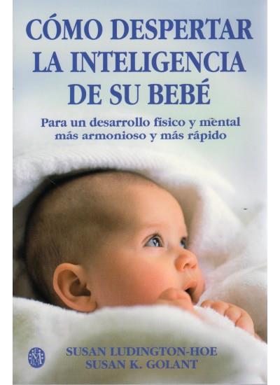 COMO DESPERTAR LA INTELIGENCIA DE SU BEBÉ (DIP) | 9788486193300 | LUDINGTON-HOE, SUSAN | Galatea Llibres | Llibreria online de Reus, Tarragona | Comprar llibres en català i castellà online