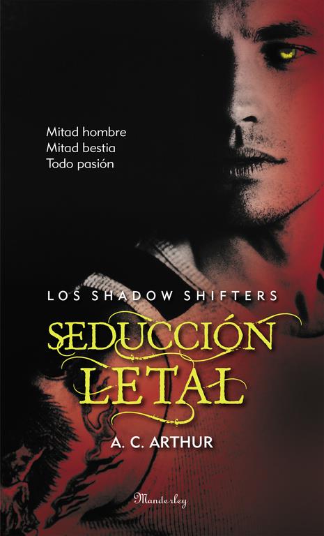 SEDUCCIÓN LETAL (LOS SHADOW SHIFTERS 2) | 9788483655863 | ARTHUR, A. C. | Galatea Llibres | Librería online de Reus, Tarragona | Comprar libros en catalán y castellano online