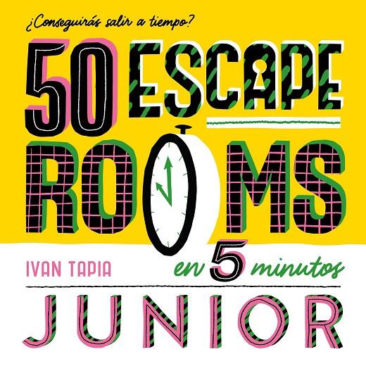 50 ESCAPE ROOMS EN 5 MINUTOS JUNIOR | 9788419466310 | TAPIA, IVAN | Galatea Llibres | Llibreria online de Reus, Tarragona | Comprar llibres en català i castellà online