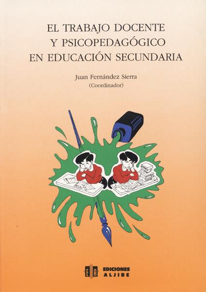 TRABAJO DOCENTE Y PSICOPEDAGOGICO EN EDUCACION SEC | 9788487767395 | FERNANDEZ SIERRA, JUAN | Galatea Llibres | Llibreria online de Reus, Tarragona | Comprar llibres en català i castellà online