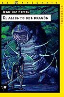 ALIENTO DEL DRAGON, EL | 9788434885073 | BIZIEN, JEAN-LUC | Galatea Llibres | Librería online de Reus, Tarragona | Comprar libros en catalán y castellano online