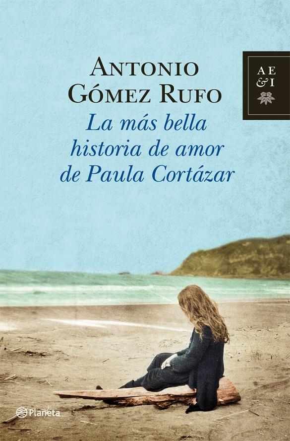 LA MAS BELLA HISTORIA DE AMOR DE PAULA CORTAZAR | 9788408006060 | GOMEZ RUFO, ANTONIO | Galatea Llibres | Llibreria online de Reus, Tarragona | Comprar llibres en català i castellà online