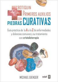 BOTIQUÍN DE PRIMEROS AUXILIOS CON PIEDRAS CURATIVAS | 9788441428393 | GIENGER, MICHAEL | Galatea Llibres | Llibreria online de Reus, Tarragona | Comprar llibres en català i castellà online