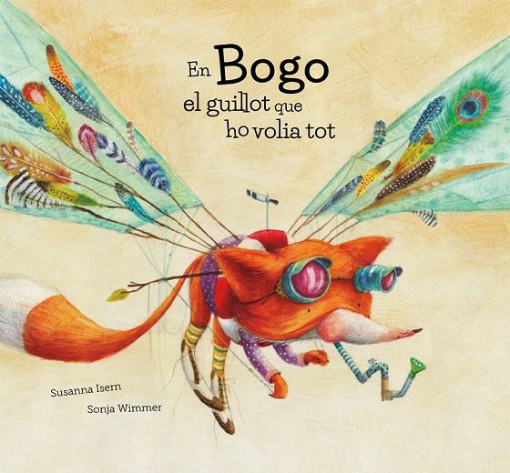 EN BOGO, EL GUILLOT QUE HO VOILA TOT | 9788417123420 | ISERN, SUSANNA / SONJA WIMMER | Galatea Llibres | Llibreria online de Reus, Tarragona | Comprar llibres en català i castellà online