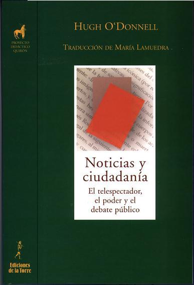 NOTICIAS Y CIUDADANIA:EL TELESPECTADOR, EL PODER Y EL DEBATE PUBLICO | 9788479603762 | O'DONELL, H. | Galatea Llibres | Llibreria online de Reus, Tarragona | Comprar llibres en català i castellà online