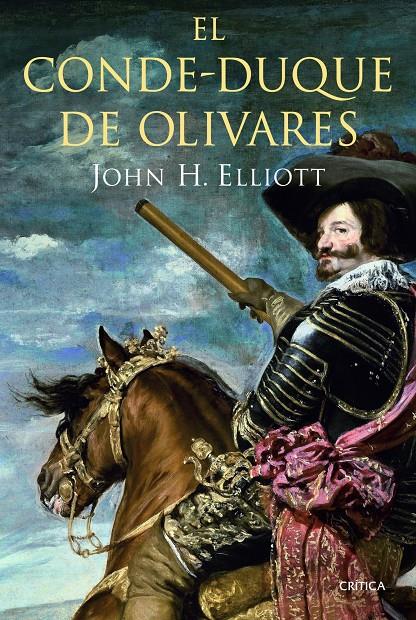 EL CONDE-DUQUE DE OLIVARES | 9788498924152 | ELLIOT, JOHN H. | Galatea Llibres | Llibreria online de Reus, Tarragona | Comprar llibres en català i castellà online