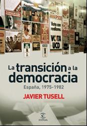 TRANSICION A LA DEMOCRACIA, LA | 9788467025583 | TUSELL, JAVIER | Galatea Llibres | Llibreria online de Reus, Tarragona | Comprar llibres en català i castellà online