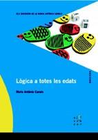 LÒGICA A TOTES LES EDATS | 9788492748099 | CANALS, MARIA ANTONIA | Galatea Llibres | Llibreria online de Reus, Tarragona | Comprar llibres en català i castellà online