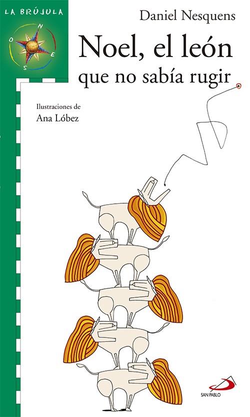 NOEL, EL LEON QUE NO SABIA RUGIR | 9788428530330 | NESQUENS, DANIEL | Galatea Llibres | Llibreria online de Reus, Tarragona | Comprar llibres en català i castellà online