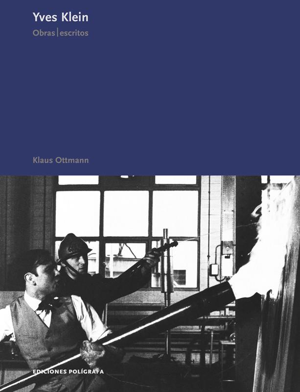 YVES KLEIN: OBRAS/ESCRITOS | 9788434312098 | OTTMANN, KLAUS | Galatea Llibres | Librería online de Reus, Tarragona | Comprar libros en catalán y castellano online