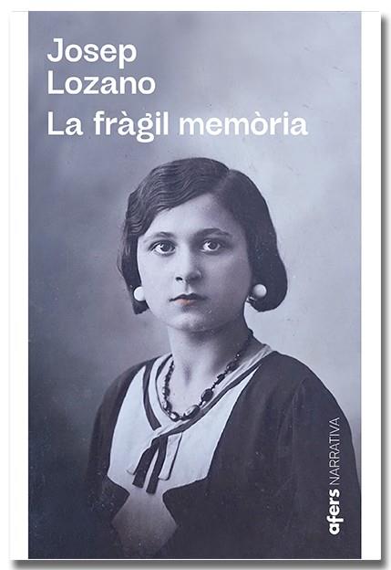 LA FRÀGIL MEMÒRIA | 9788418618864 | LOZANO LERMA, JOSEP L. | Galatea Llibres | Llibreria online de Reus, Tarragona | Comprar llibres en català i castellà online