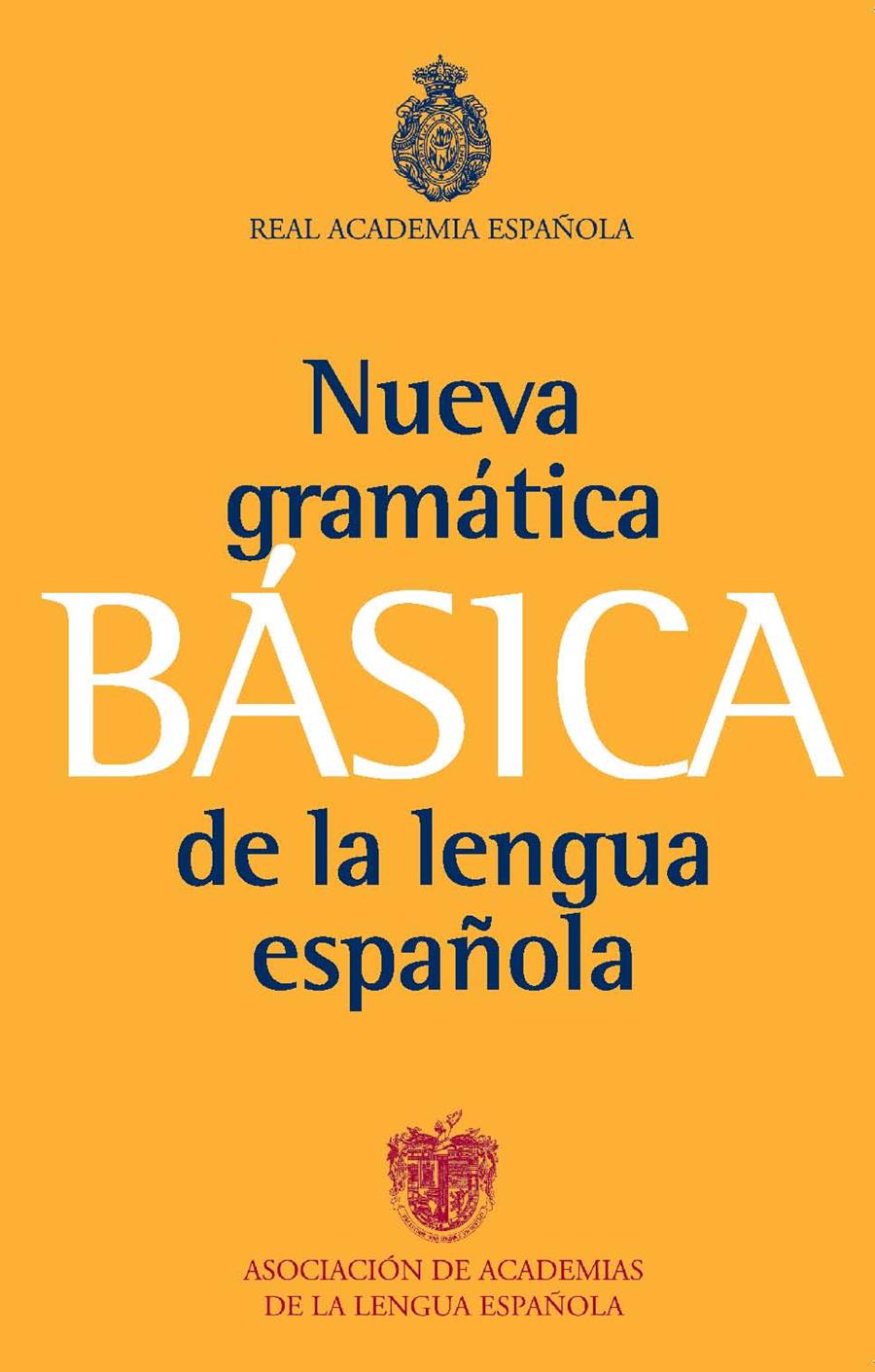 GRAMÁTICA BÁSICA DE LA LENGUA ESPAÑOLA | 9788467034714 | REAL ACADEMIA ESPAÑOLA | Galatea Llibres | Llibreria online de Reus, Tarragona | Comprar llibres en català i castellà online