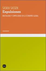 EXPULSIONES. BRUTALIDAD Y COMPLEJIDAD EN LA TEORIA GLOBAL | 9788415917168 | SASSEN, SASKIA | Galatea Llibres | Llibreria online de Reus, Tarragona | Comprar llibres en català i castellà online