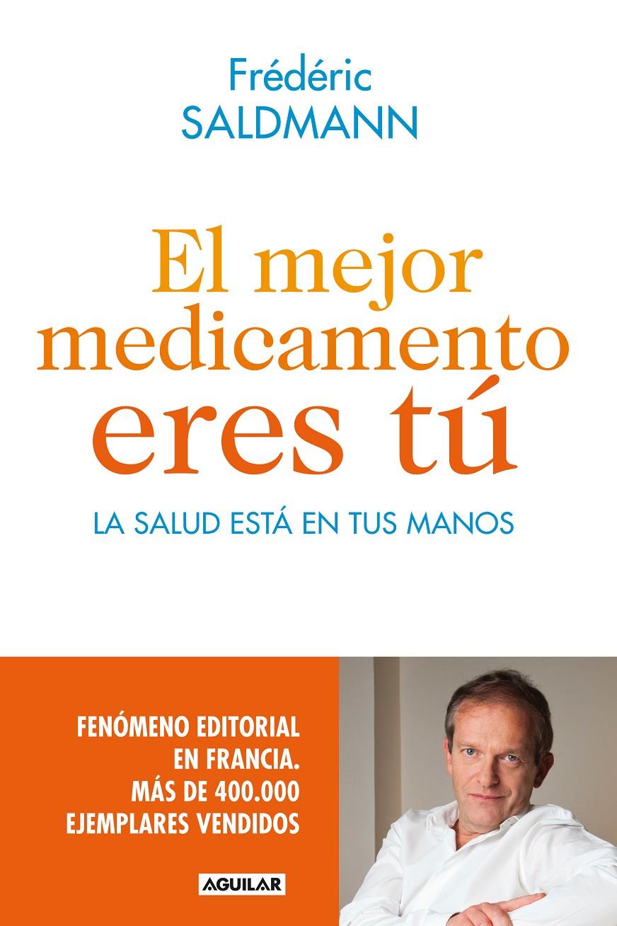 EL MEJOR MEDICAMENTO ERES TÚ | 9788403014022 | SALDMANN, FRÉDÉRIC | Galatea Llibres | Llibreria online de Reus, Tarragona | Comprar llibres en català i castellà online