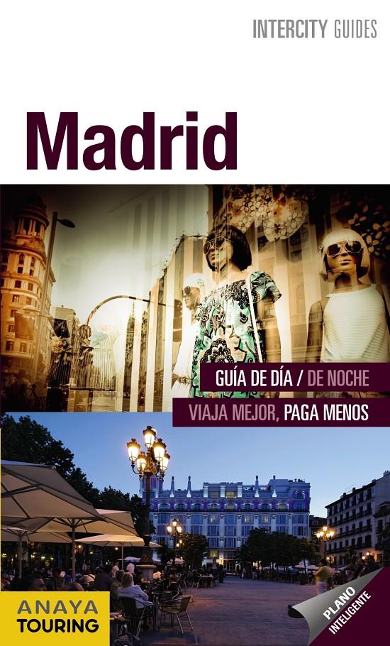 MADRID GUIA INTERCITY ESPIRAL | 9788499353937 | MONTERO, FRANCISCO JOSÉ/PLAZA, CARIDAD/ARROYO, GONZALO | Galatea Llibres | Llibreria online de Reus, Tarragona | Comprar llibres en català i castellà online