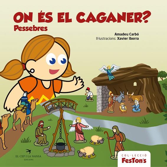 ON ÉS EL CAGANER? PESSEBRES | 9788419747310 | CARBÓ, AMADEU/IBORRA, XAVIER | Galatea Llibres | Llibreria online de Reus, Tarragona | Comprar llibres en català i castellà online