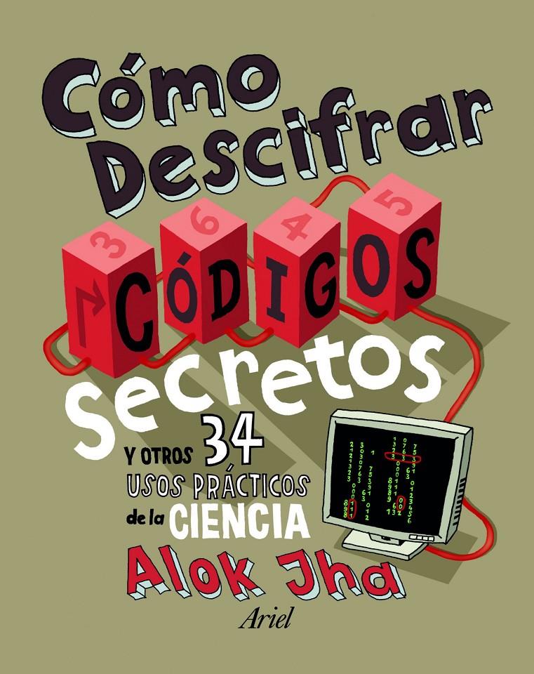 CÓMO DESCIFRAR CÓDIGOS SECRETOS | 9788434401129 | JHA, ALOK | Galatea Llibres | Llibreria online de Reus, Tarragona | Comprar llibres en català i castellà online