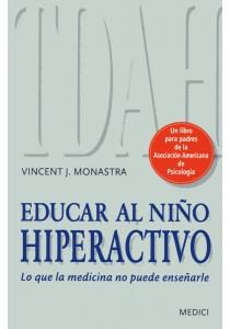 EDUCAR AL NIÑO HIPERACTIVO | 9788497991186 | MONASTRA, VINCENT | Galatea Llibres | Librería online de Reus, Tarragona | Comprar libros en catalán y castellano online