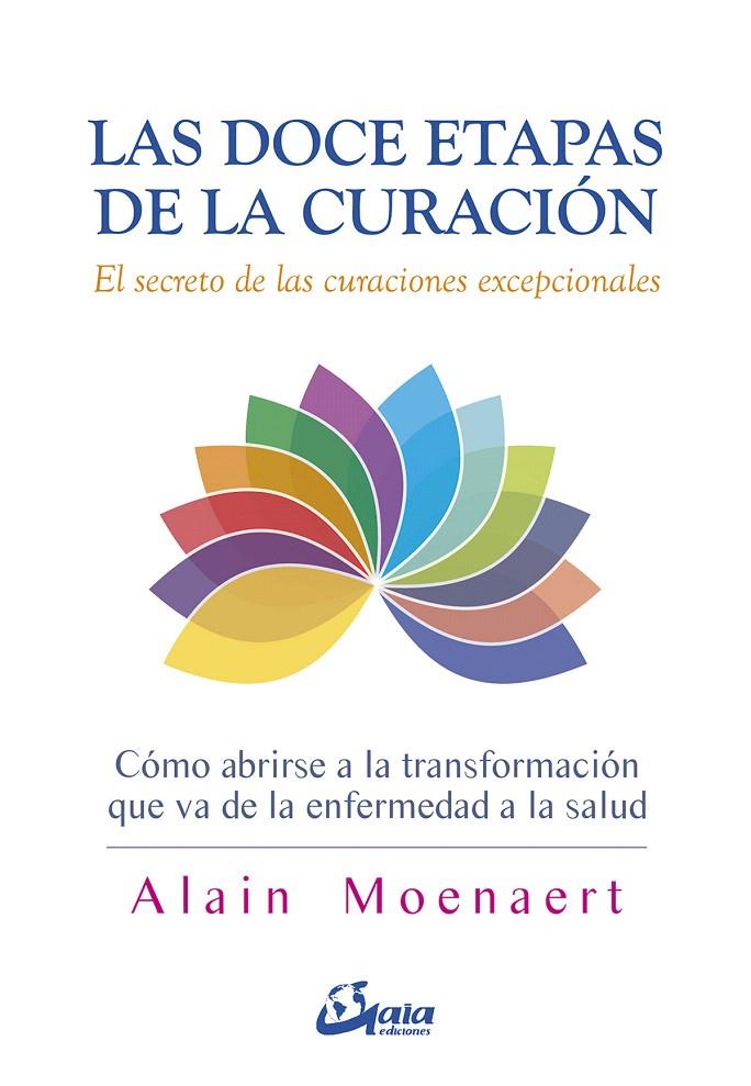 LAS DOCE ETAPAS DE LA CURACIÓN | 9788484457343 | MOENAERT, ALAIN | Galatea Llibres | Llibreria online de Reus, Tarragona | Comprar llibres en català i castellà online