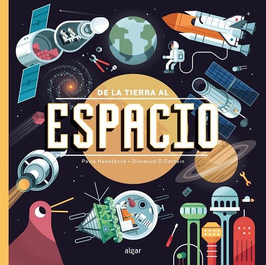 DE LA TIERRA AL ESPACIO | 9788491425830 | HANÁCKOVÁ, PAVLA | Galatea Llibres | Librería online de Reus, Tarragona | Comprar libros en catalán y castellano online