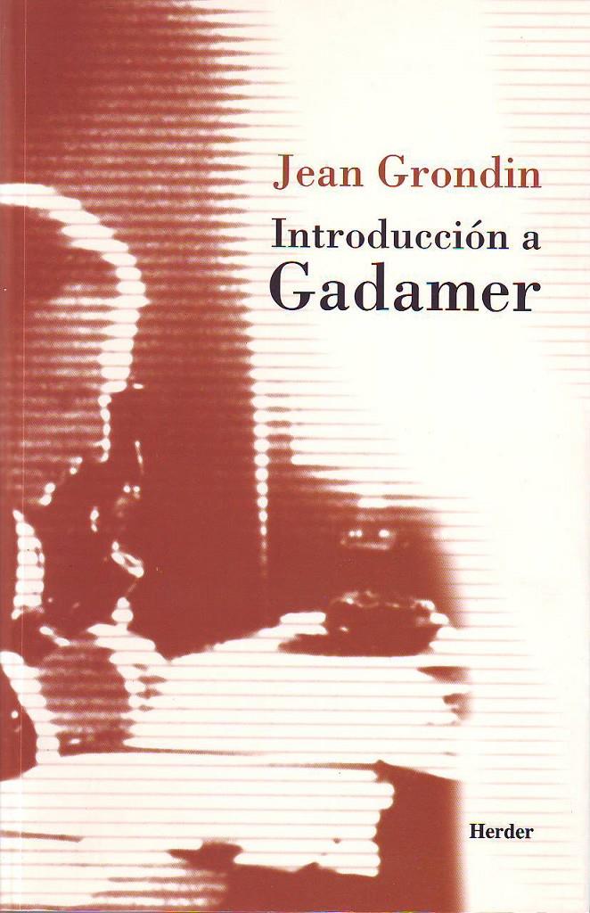 INTRODUCCION A GADAMER | 9788425422980 | GRONDIN, JEAN | Galatea Llibres | Llibreria online de Reus, Tarragona | Comprar llibres en català i castellà online