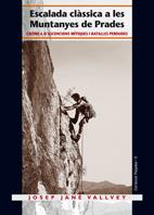 ESCALADA CLASSICA A LES MUNTANYES DE PRADES | 9788497911894 | JANE VALLVEY, JOSEP | Galatea Llibres | Llibreria online de Reus, Tarragona | Comprar llibres en català i castellà online