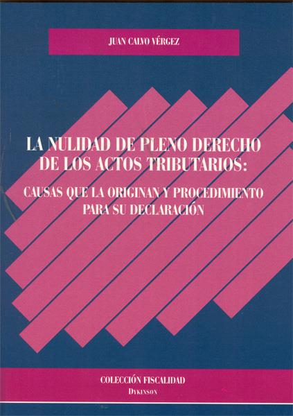 NULIDAD DE PLENO DERECHO DE LOS ACTOS TRIBUTARIOS | 9788497722896 | CALVO VÉRGEZ | Galatea Llibres | Llibreria online de Reus, Tarragona | Comprar llibres en català i castellà online