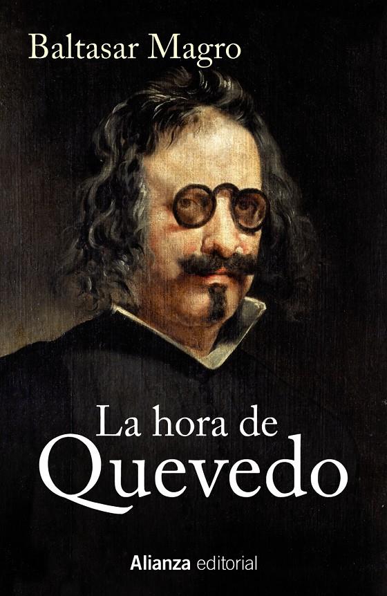 LA HORA DE QUEVEDO | 9788420698779 | MAGRO, BALTASAR | Galatea Llibres | Llibreria online de Reus, Tarragona | Comprar llibres en català i castellà online