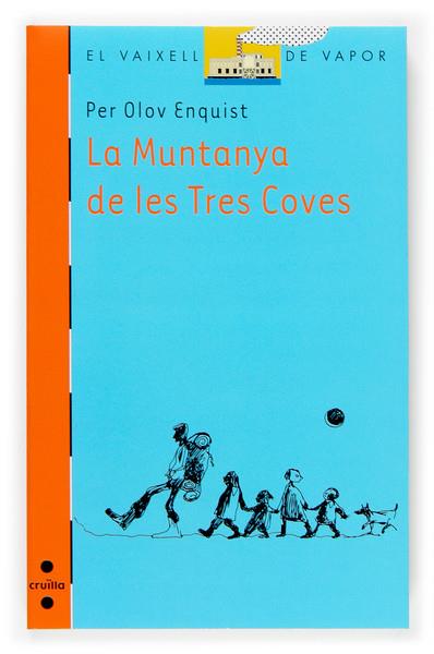 MUNTANYA DE LES TRES COVES, LA | 9788466117593 | OLOV ENQUIST, PER | Galatea Llibres | Llibreria online de Reus, Tarragona | Comprar llibres en català i castellà online