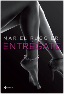 ENTRÉGATE | 9788408122333 | RUGGIERI, MARIEL | Galatea Llibres | Librería online de Reus, Tarragona | Comprar libros en catalán y castellano online