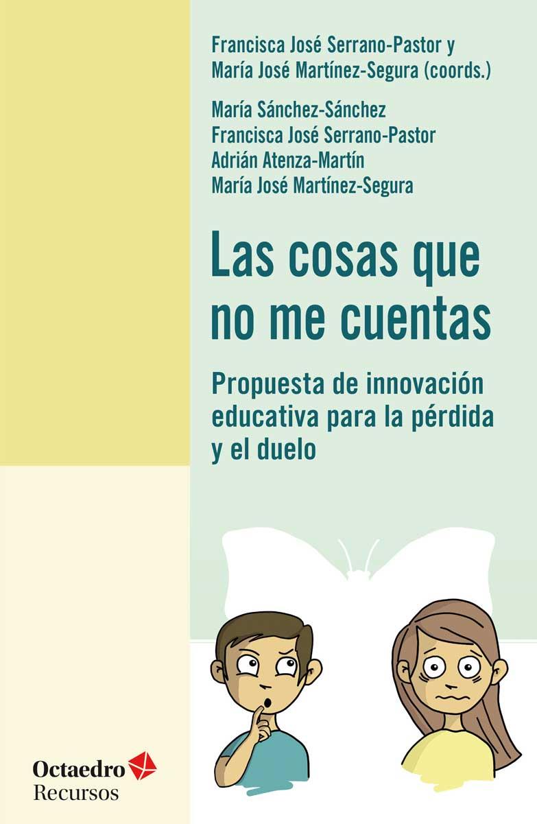 LAS COSAS QUE NO ME CUENTAS | 9788417219703 | SÁNCHEZ SÁNCHEZ, MARÍA/SERRANO PASTOR, FRANCISCA JOSÉ/ATENZA MARTÍN, ADRIÁN/MARTÍNEZ SEGURA, MARÍA J | Galatea Llibres | Llibreria online de Reus, Tarragona | Comprar llibres en català i castellà online