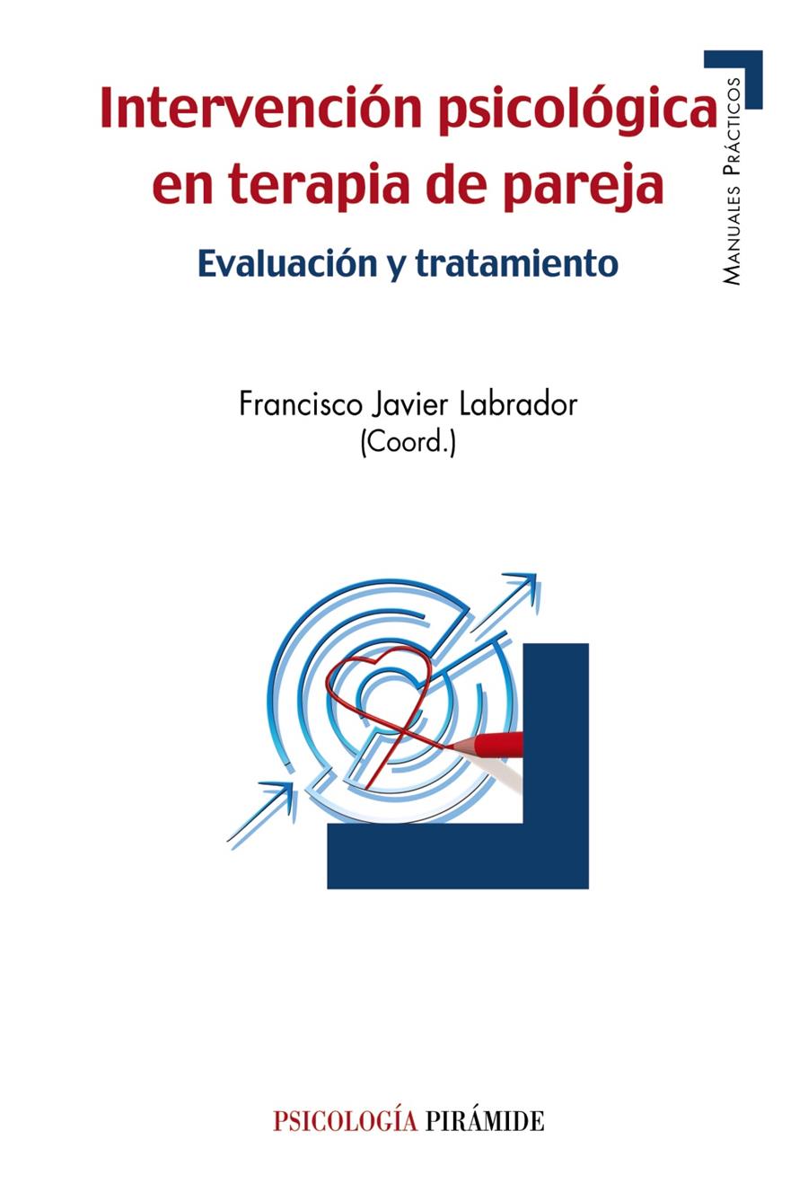 INTERVENCIÓN PSICOLÓGICA EN TERAPIA DE PAREJA | 9788436833607 | LABRADOR ENCINAS, FRANCISCO JAVIER | Galatea Llibres | Llibreria online de Reus, Tarragona | Comprar llibres en català i castellà online