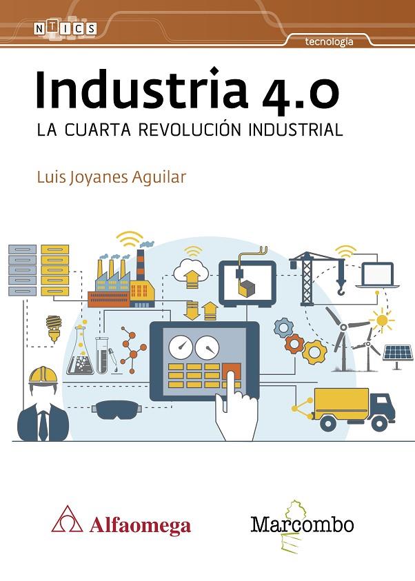 INDUSTRIA 4.0 LA CUARTA REVOLUCIóN INDUSTRIAL | 9788426725684 | JOYANES AGUILAR, LUIS | Galatea Llibres | Llibreria online de Reus, Tarragona | Comprar llibres en català i castellà online