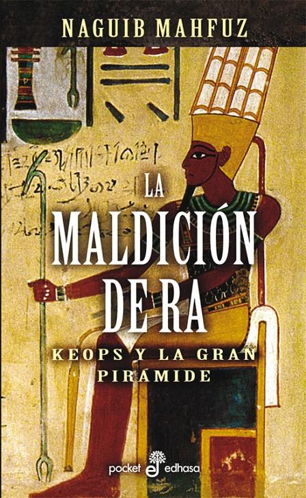 MALDICION DE ERA. KEOPS Y LA GRAN PIRAMIDE, LA | 9788435016711 | MAHFUZ, NAGUIB | Galatea Llibres | Librería online de Reus, Tarragona | Comprar libros en catalán y castellano online