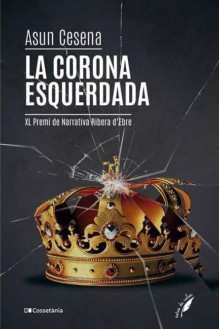 LA CORONA ESQUERDADA | 9788413562902 | CESENA CAPARRÓS, ASUN | Galatea Llibres | Llibreria online de Reus, Tarragona | Comprar llibres en català i castellà online