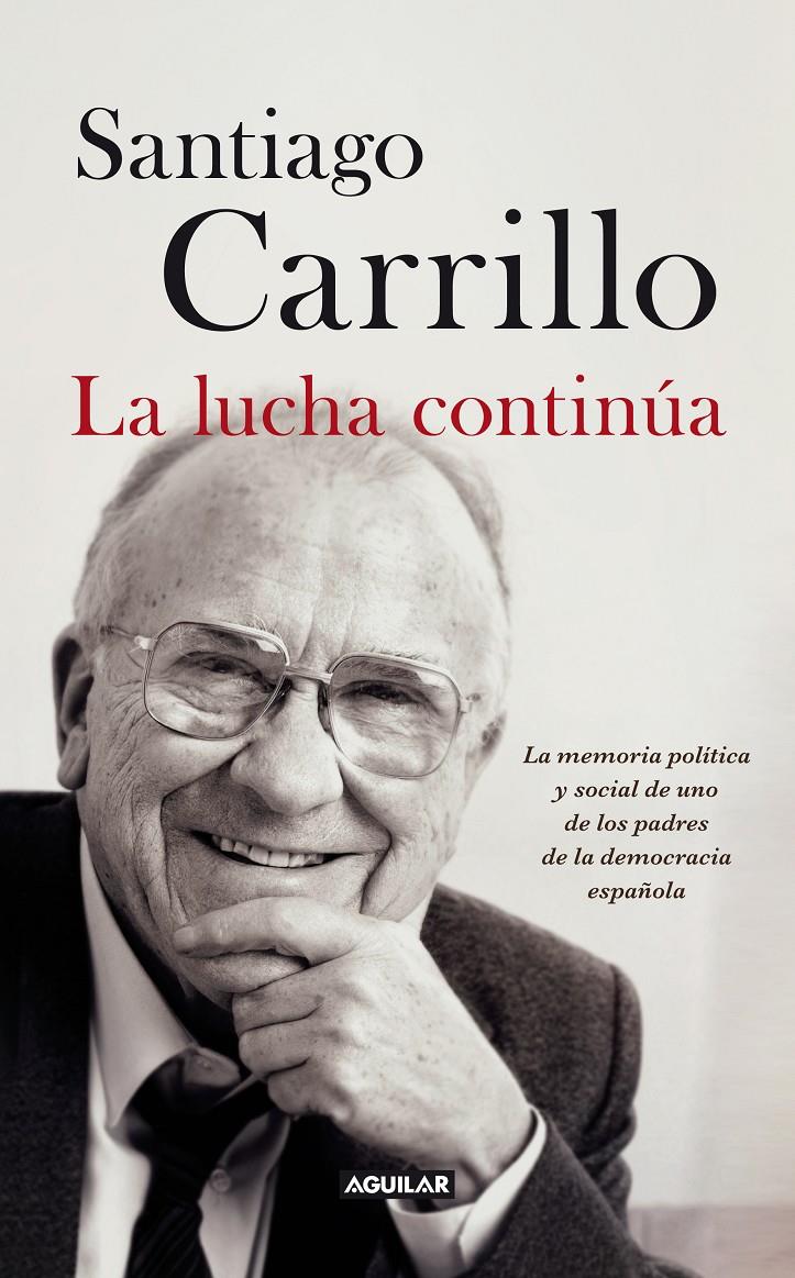 LA LUCHA CONTINÚA | 9788403013247 | CARRILLO, SANTIAGO | Galatea Llibres | Llibreria online de Reus, Tarragona | Comprar llibres en català i castellà online