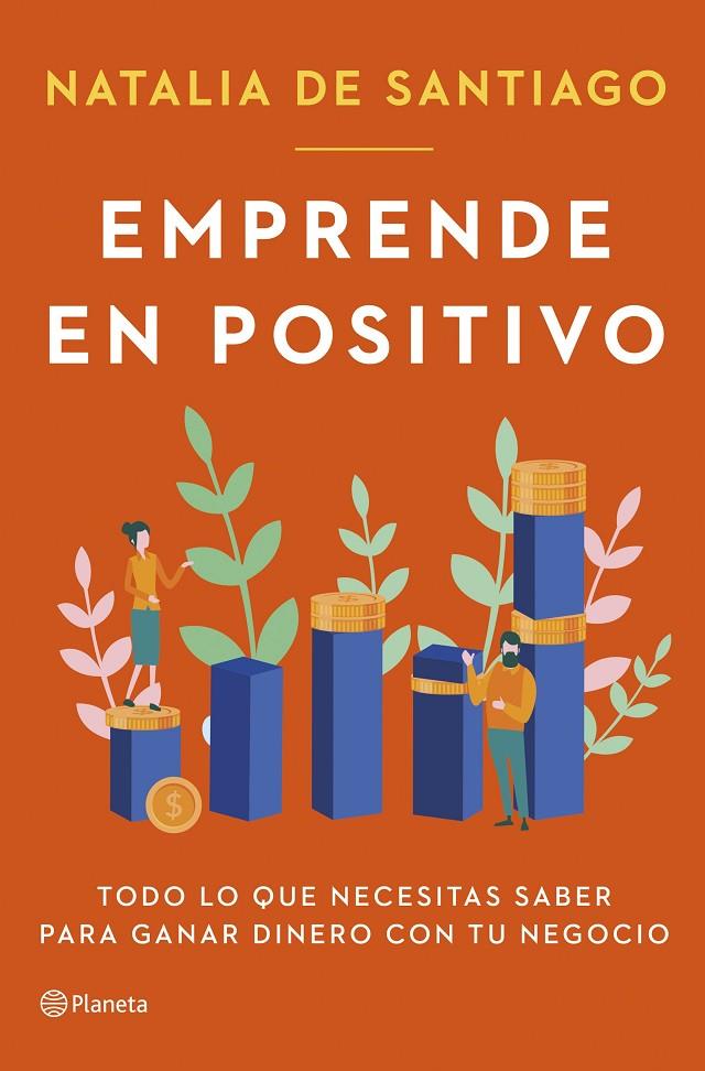 EMPRENDE EN POSITIVO | 9788408282365 | SANTIAGO, NATALIA DE | Galatea Llibres | Llibreria online de Reus, Tarragona | Comprar llibres en català i castellà online