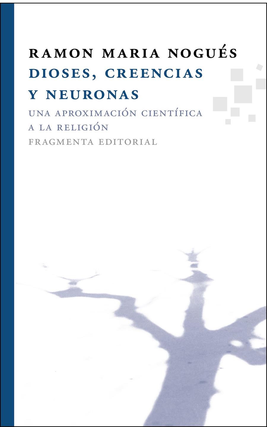 DIOSES, CREENCIAS Y NEURONAS | 9788492416509 | NOGUÉS CARULLA, RAMON M. | Galatea Llibres | Llibreria online de Reus, Tarragona | Comprar llibres en català i castellà online